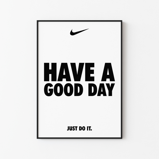Nike HAVE A GOOD DAY Motivational Poster