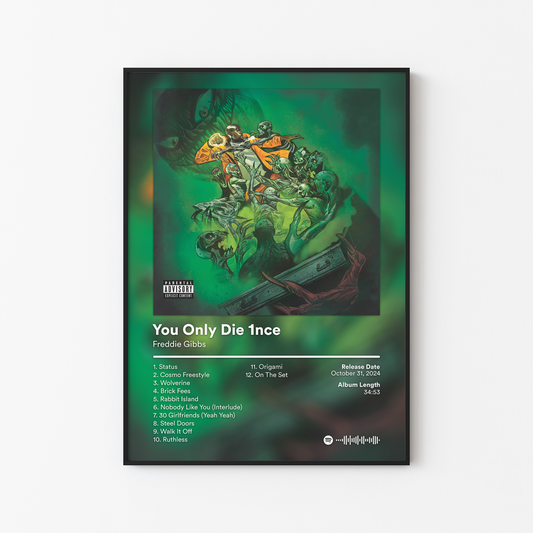 Freddie Gibbs You Only Die 1nce Album Poster