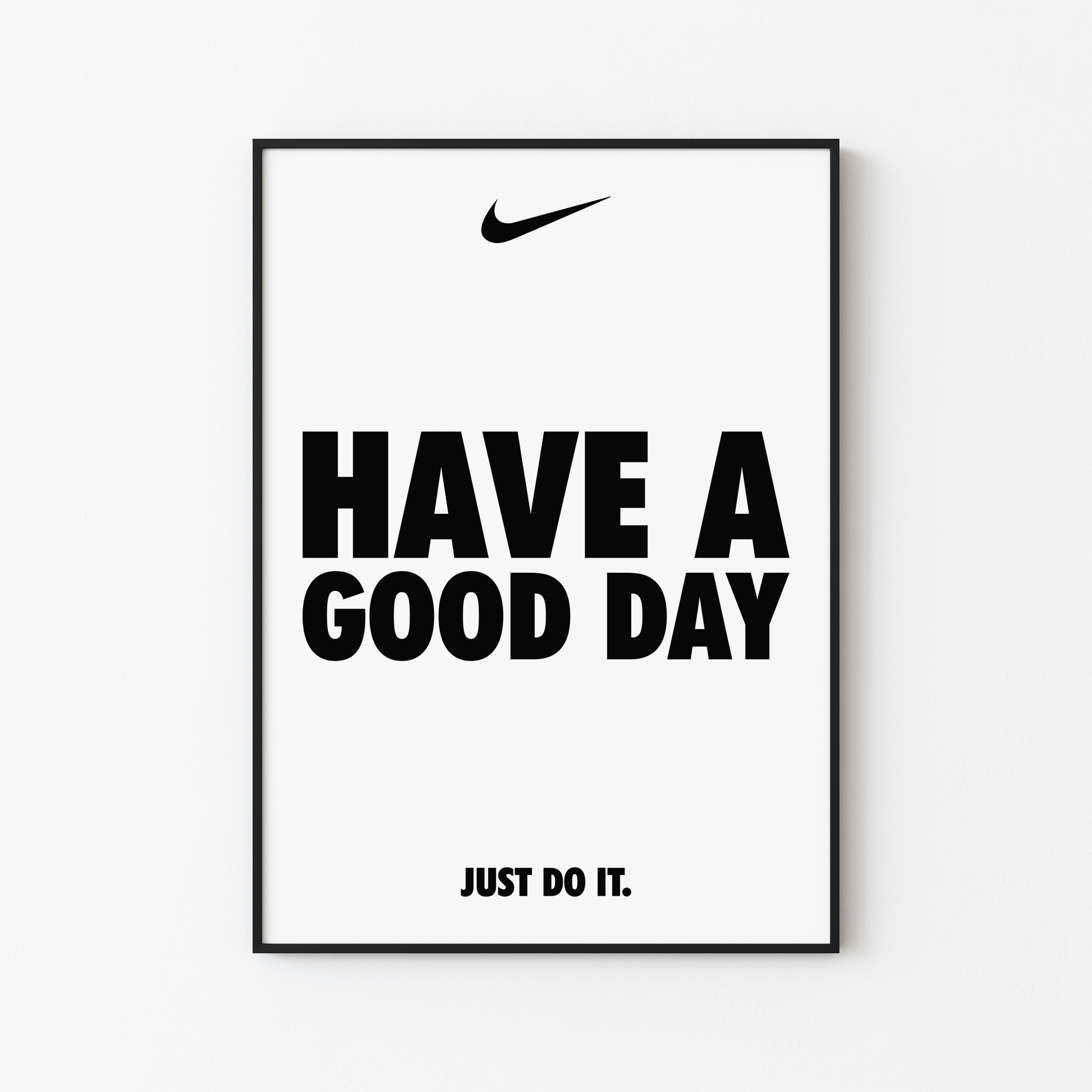 Nike HAVE A GOOD DAY Motivational Poster