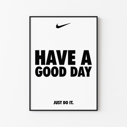 Nike HAVE A GOOD DAY Motivational Poster