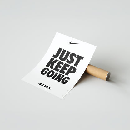 Nike JUST KEEP GOING Motivational Poster