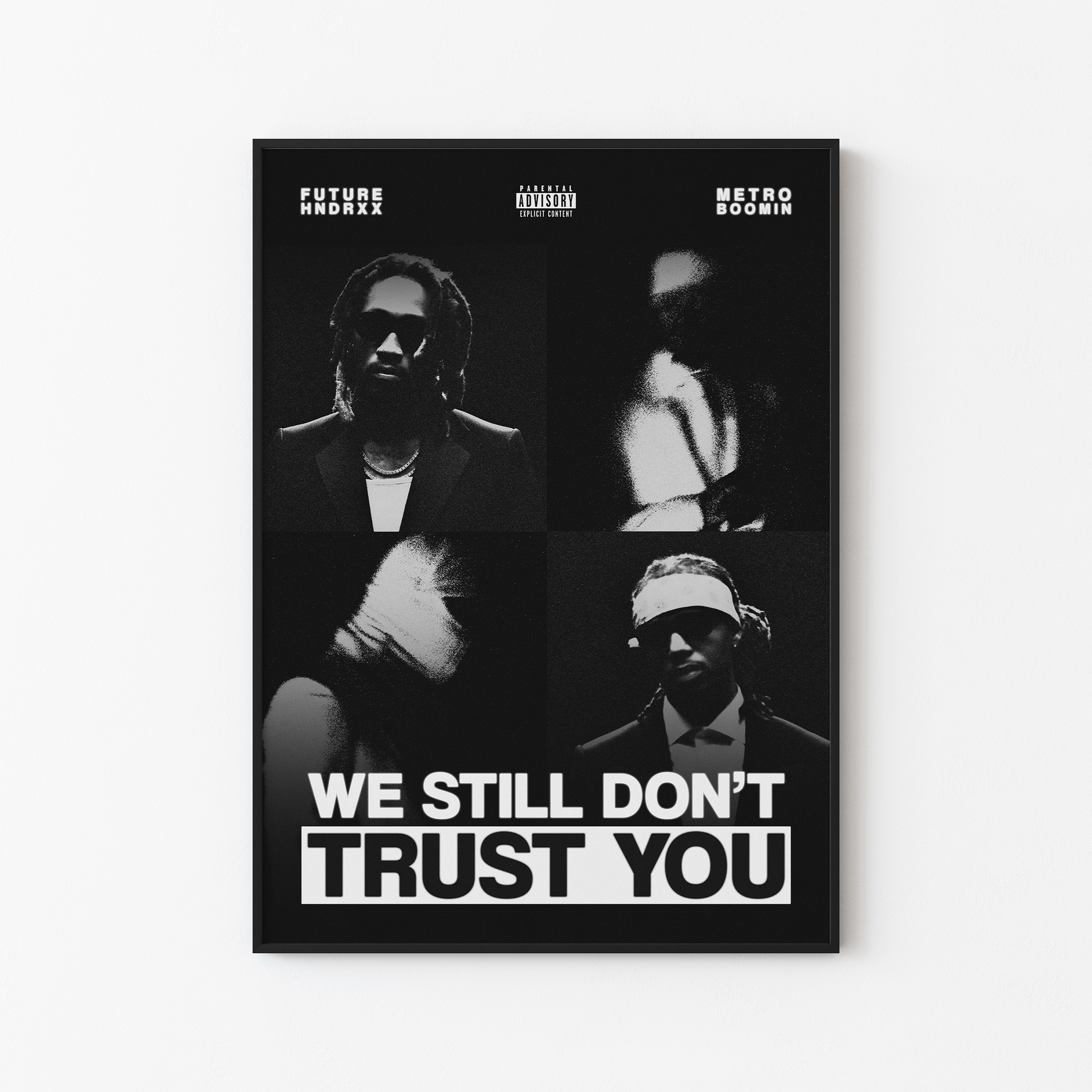 Future WE STILL DON'T TRUST YOU Poster