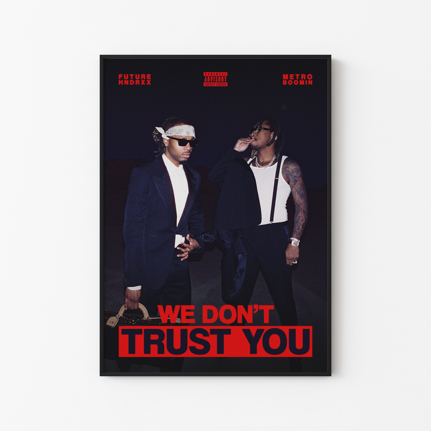 Future WE DON'T TRUST YOU Poster