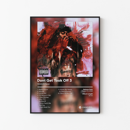 Glokk40Spaz Dont Get Took Off 3 Album Poster