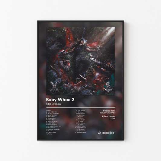 Glokk40Spaz Baby Whoa 2 Deluxe Album Poster