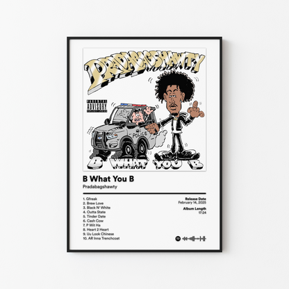 Pradabagshawty B What You B Album Poster