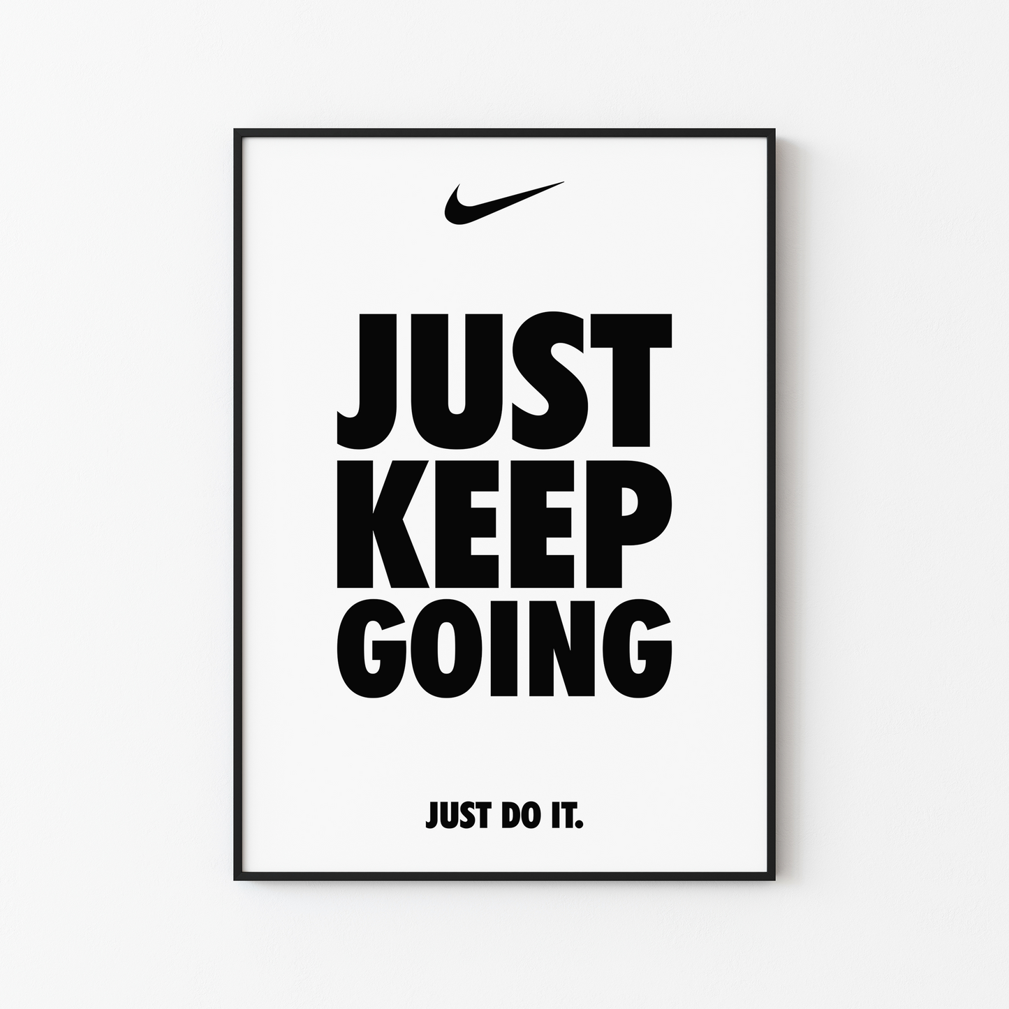 Nike JUST KEEP GOING Motivational Poster