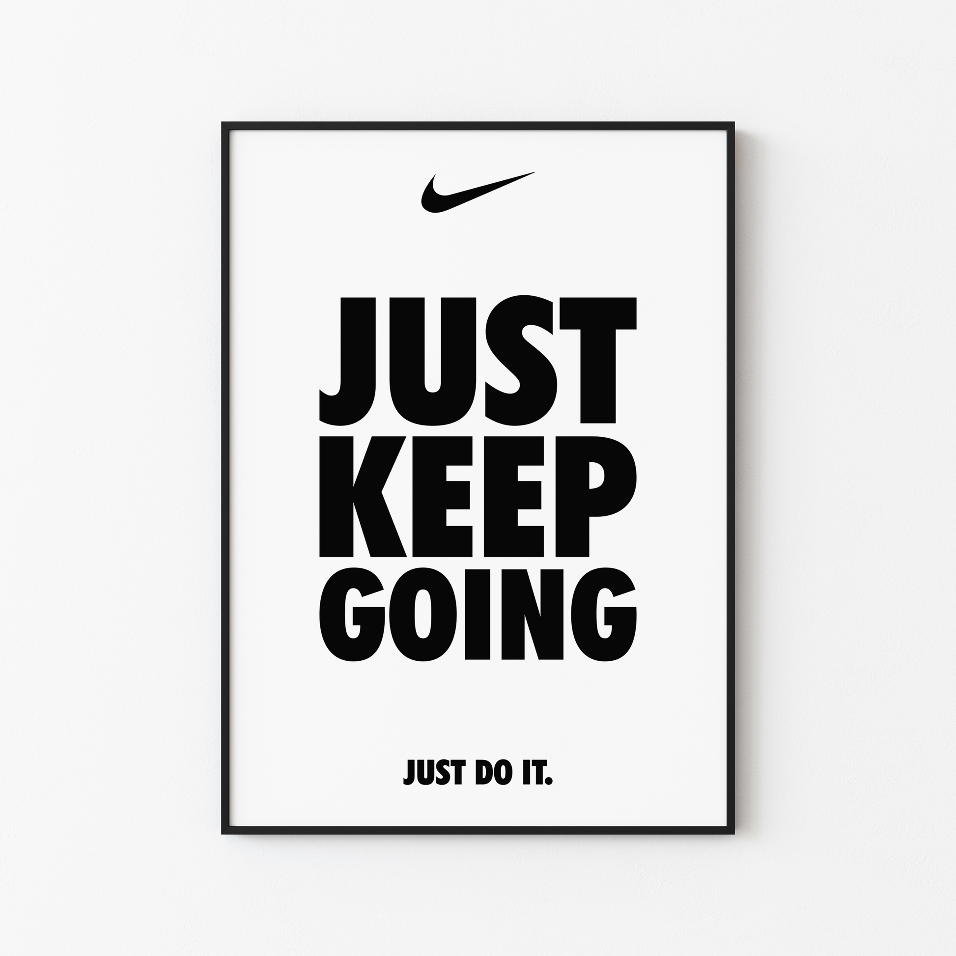 Nike JUST KEEP GOING Motivational Poster