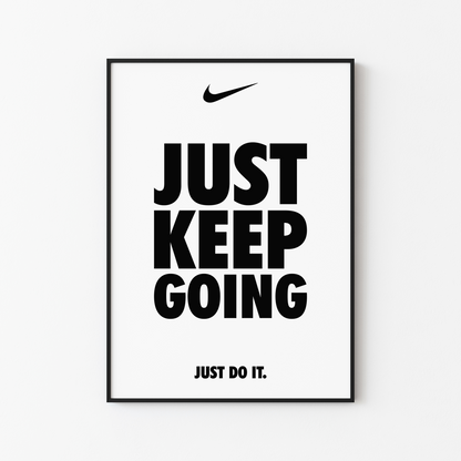 Nike JUST KEEP GOING Motivational Poster