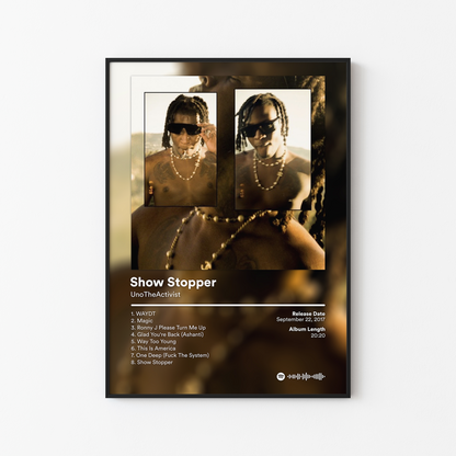 UnoTheActivist Show Stopper Album Poster